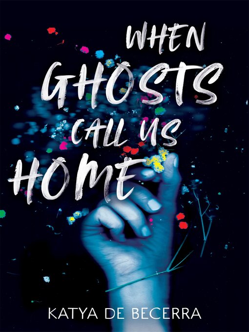 Title details for When Ghosts Call Us Home by Katya de Becerra - Available